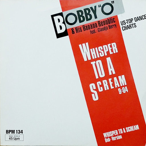 Bobby Orlando - Whisper To A Scream