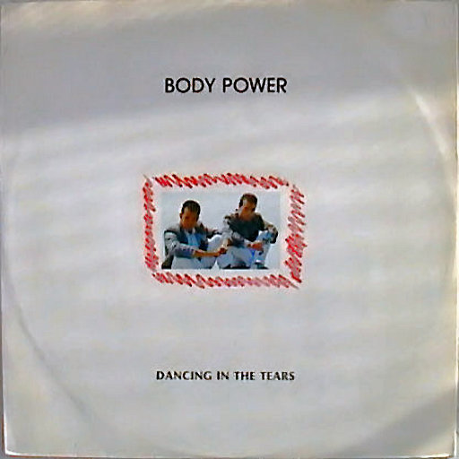 Body Power - Dancing In The Tears
