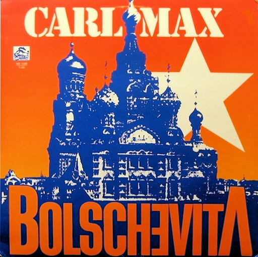 Carl Max - Bolchevita