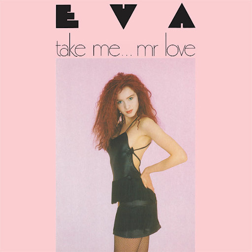 Eva - Take Me Mr Love