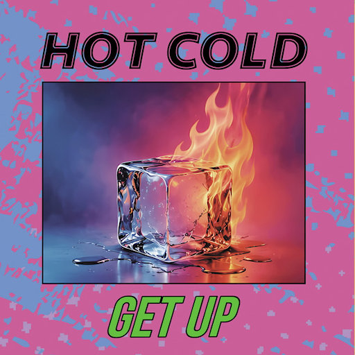 Get Up (ReMark vs. Harroway Version) - Hot Cold