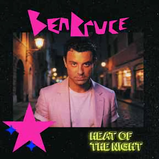 Heat Of The Night - Ben Bruce