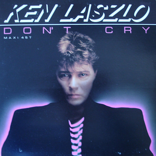 Ken Laszlo - Don't Cry