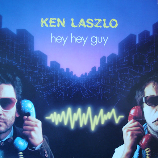 Ken Laszlo - Hey Hey Guy