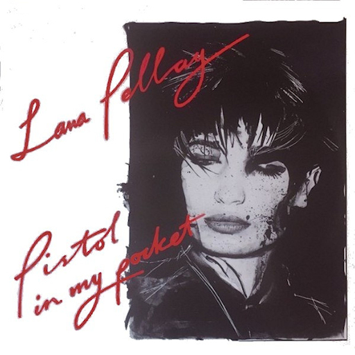 Lana Fellay - Pistol In My Pocket
