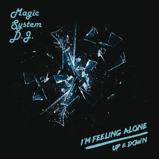 Magic System D.J. - I’m Feeling Alone