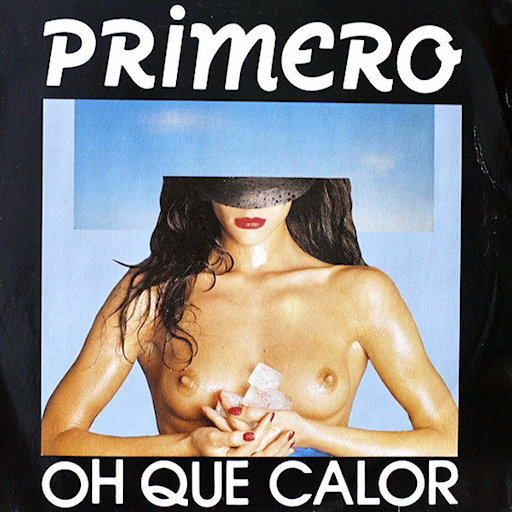 Primero - Oh Que Calor