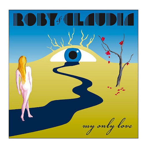 Roby & Claudia - My Only Love