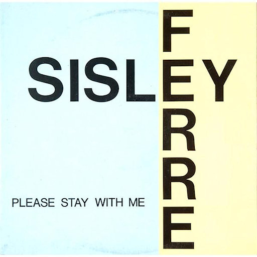Sisley Ferre - Please Stay With Me