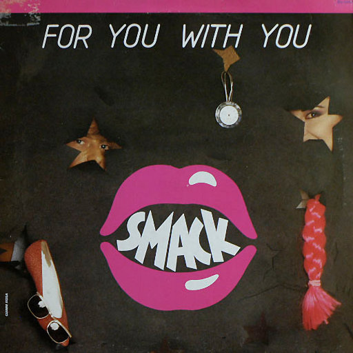 Smack - For You With You