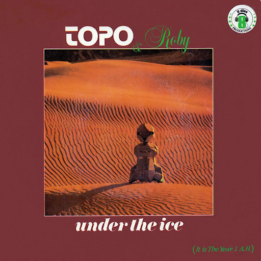 Topo & Roby - Under The Ice