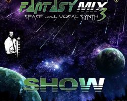 Space & Vocal  Synth – Fantasy Mix 3