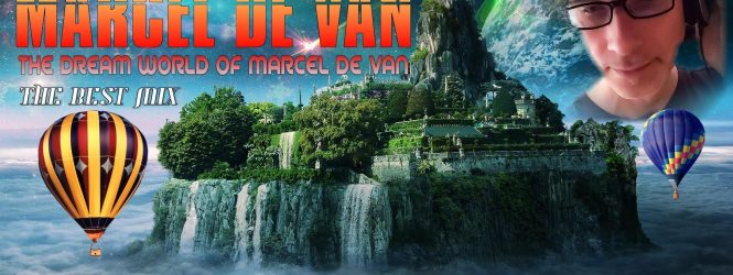 SpaceCsoky  &  Fantasy Radio presents  – ” The  Dream  World  of  Marcel De Van “