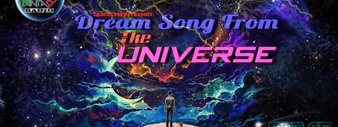 SpaceCsoky Presents – Dream Song From The Universe