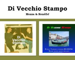 Di Vecchio Stampo With Mezza & RenéDJ