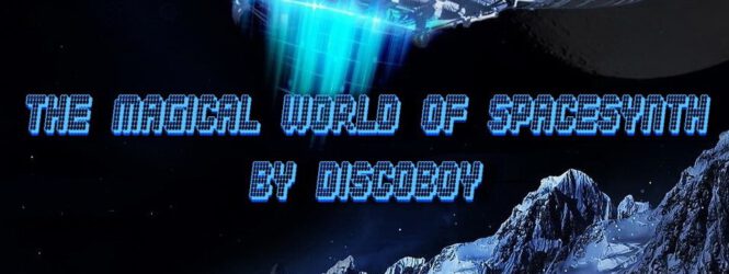 DiscoBoy Presents – The Magical World Of SpaceSynth