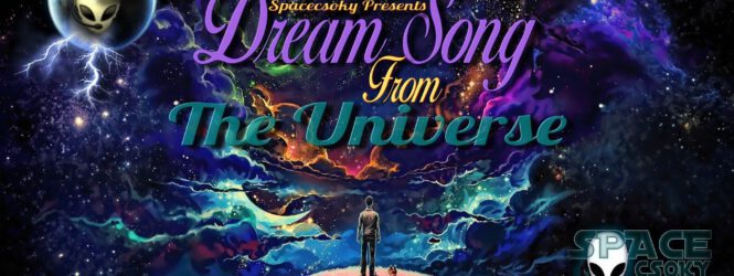Dream Song From The Universe ( by SpaceCsoky )