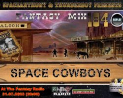SpaceAnthony & ThunderBoy – Space Cowboys – Fantasy Mix 184