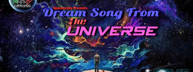 Dream Song From The Universe- By SpaceCsoky